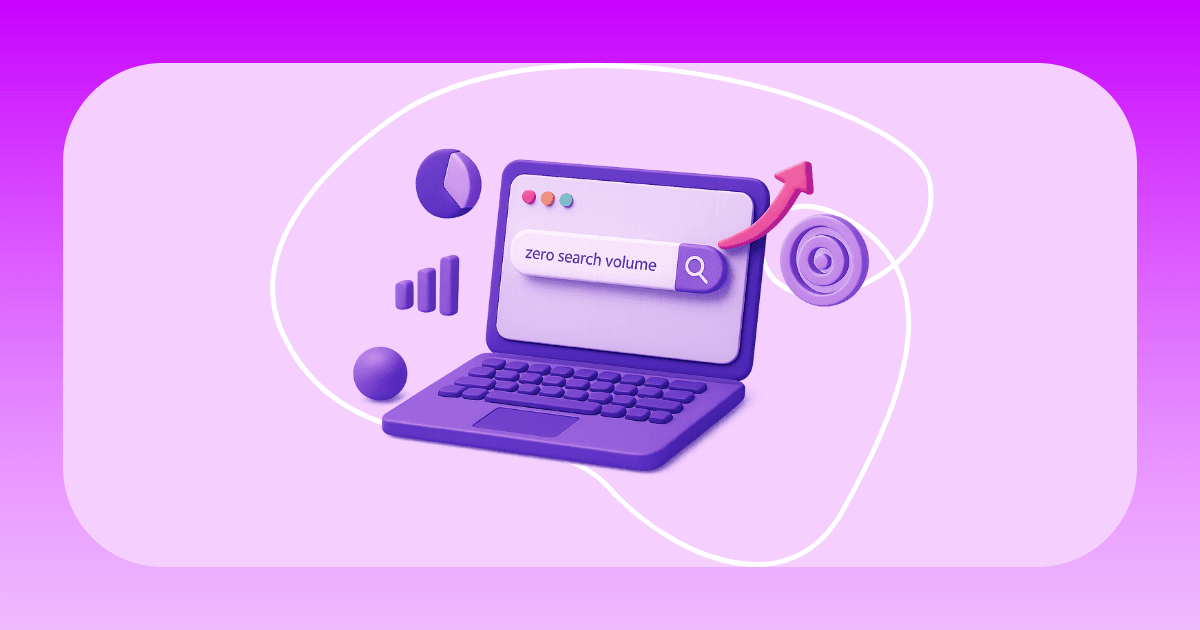 Zero Search Volume Keywords: Should You Ignore Them or Leverage Them?